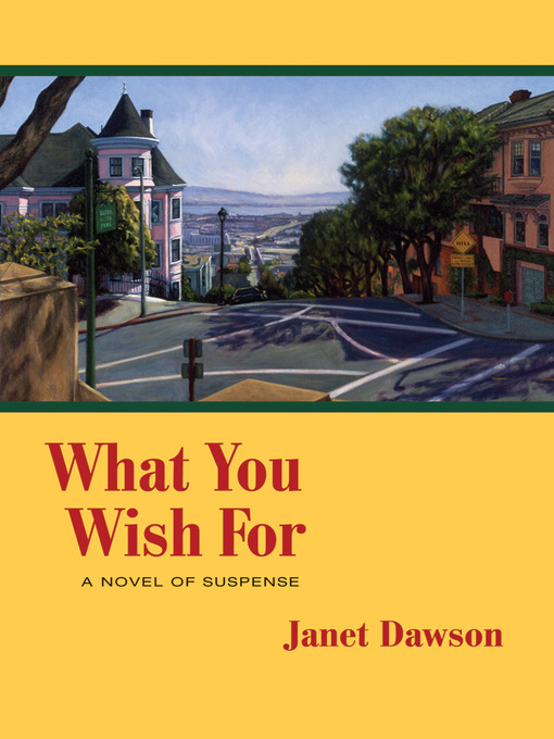 Title details for What You Wish For by Janet Dawson - Available